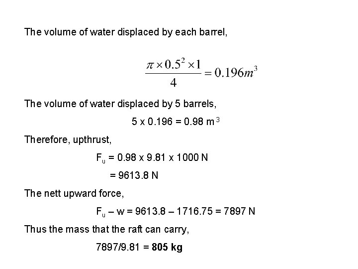 The volume of water displaced by each barrel, The volume of water displaced by