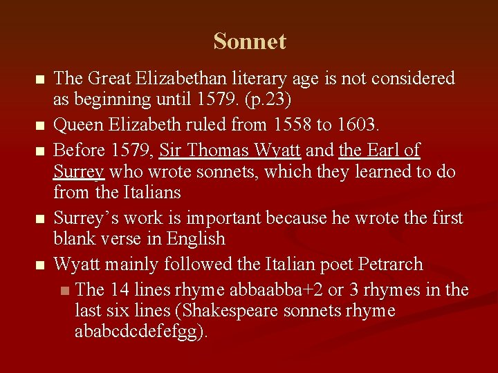 Sonnet n n n The Great Elizabethan literary age is not considered as beginning