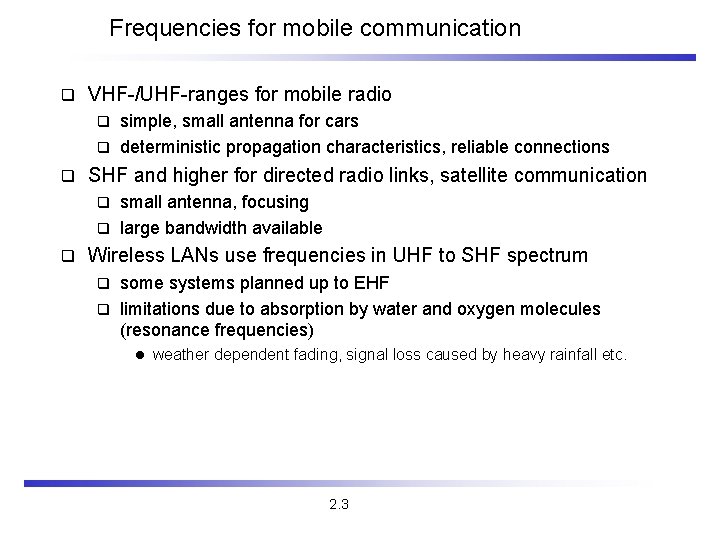 Frequencies for mobile communication q VHF-/UHF-ranges for mobile radio simple, small antenna for cars