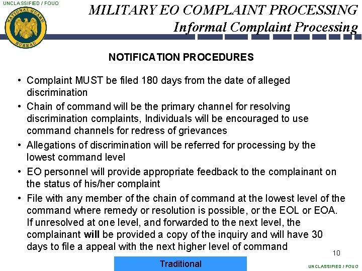 UNCLASSIFIED / FOUO MILITARY EO COMPLAINT PROCESSING Informal Complaint Processing NOTIFICATION PROCEDURES • Complaint