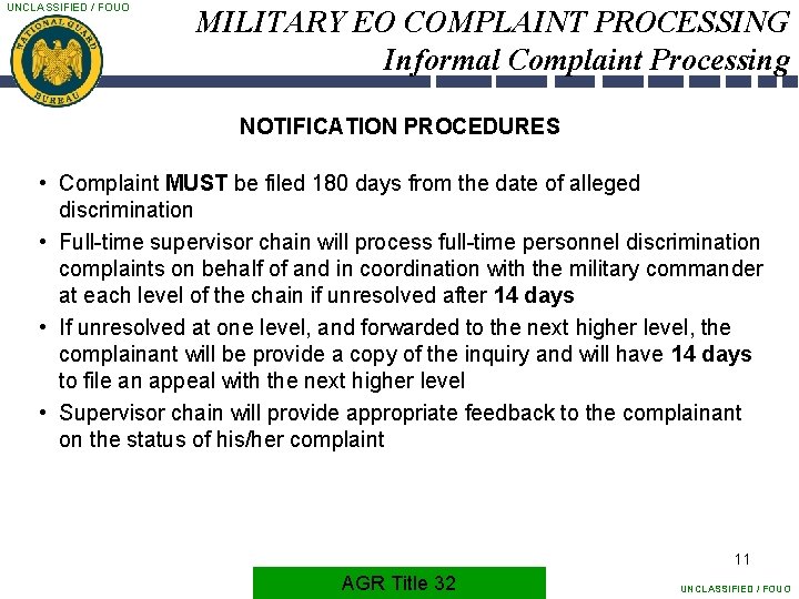 UNCLASSIFIED / FOUO MILITARY EO COMPLAINT PROCESSING Informal Complaint Processing NOTIFICATION PROCEDURES • Complaint