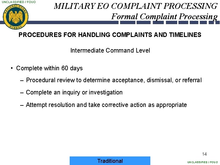 UNCLASSIFIED / FOUO MILITARY EO COMPLAINT PROCESSING Formal Complaint Processing PROCEDURES FOR HANDLING COMPLAINTS