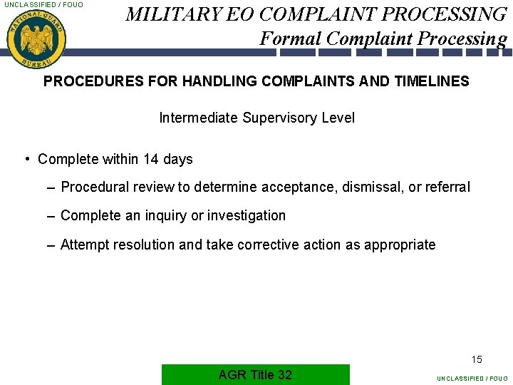 UNCLASSIFIED / FOUO MILITARY EO COMPLAINT PROCESSING Formal Complaint Processing PROCEDURES FOR HANDLING COMPLAINTS