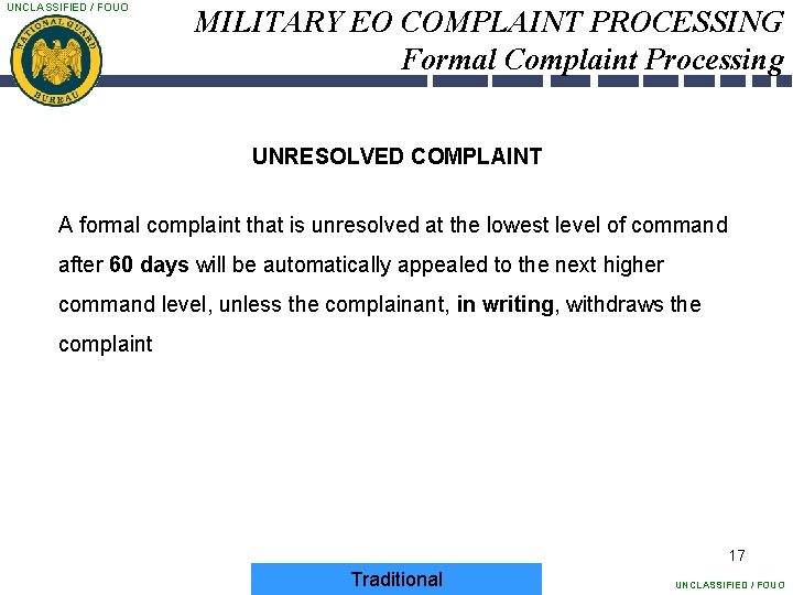 UNCLASSIFIED / FOUO MILITARY EO COMPLAINT PROCESSING Formal Complaint Processing UNRESOLVED COMPLAINT A formal