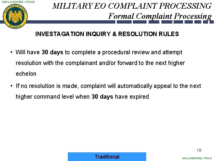UNCLASSIFIED / FOUO MILITARY EO COMPLAINT PROCESSING Formal Complaint Processing INVESTAGATION INQUIRY & RESOLUTION
