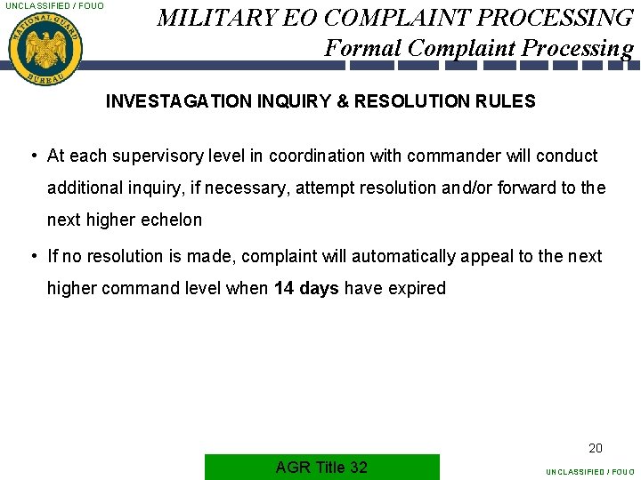 UNCLASSIFIED / FOUO MILITARY EO COMPLAINT PROCESSING Formal Complaint Processing INVESTAGATION INQUIRY & RESOLUTION
