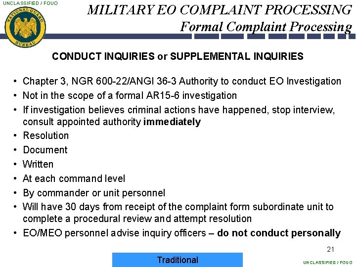 UNCLASSIFIED / FOUO MILITARY EO COMPLAINT PROCESSING Formal Complaint Processing CONDUCT INQUIRIES or SUPPLEMENTAL