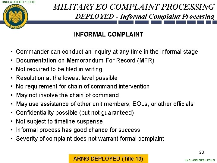 UNCLASSIFIED / FOUO MILITARY EO COMPLAINT PROCESSING DEPLOYED - Informal Complaint Processing INFORMAL COMPLAINT