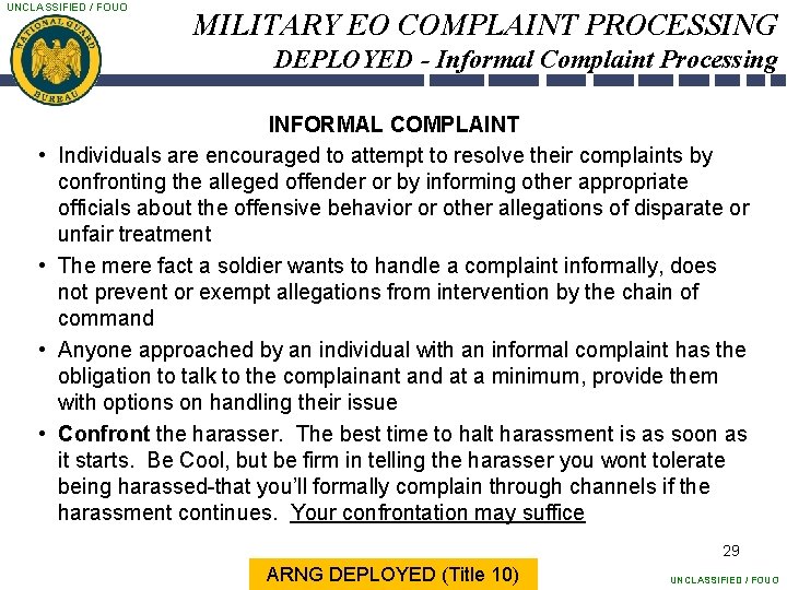 UNCLASSIFIED / FOUO MILITARY EO COMPLAINT PROCESSING DEPLOYED - Informal Complaint Processing • •