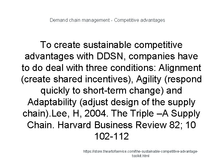 Demand chain management - Competitive advantages To create sustainable competitive advantages with DDSN, companies