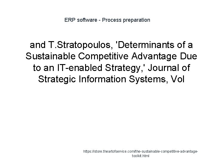 ERP software - Process preparation 1 and T. Stratopoulos, 'Determinants of a Sustainable Competitive
