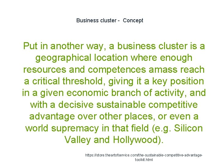 Business cluster - Concept 1 Put in another way, a business cluster is a