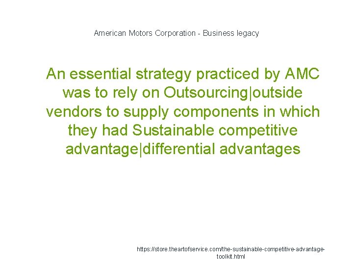 American Motors Corporation - Business legacy 1 An essential strategy practiced by AMC was