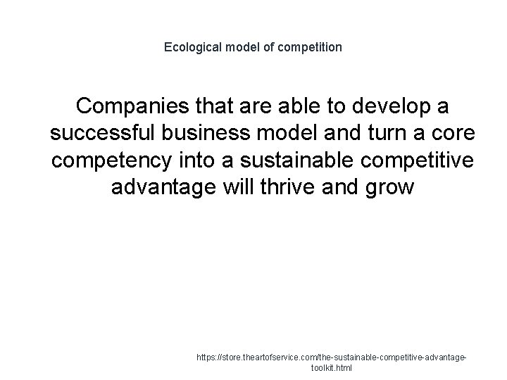 Ecological model of competition Companies that are able to develop a successful business model