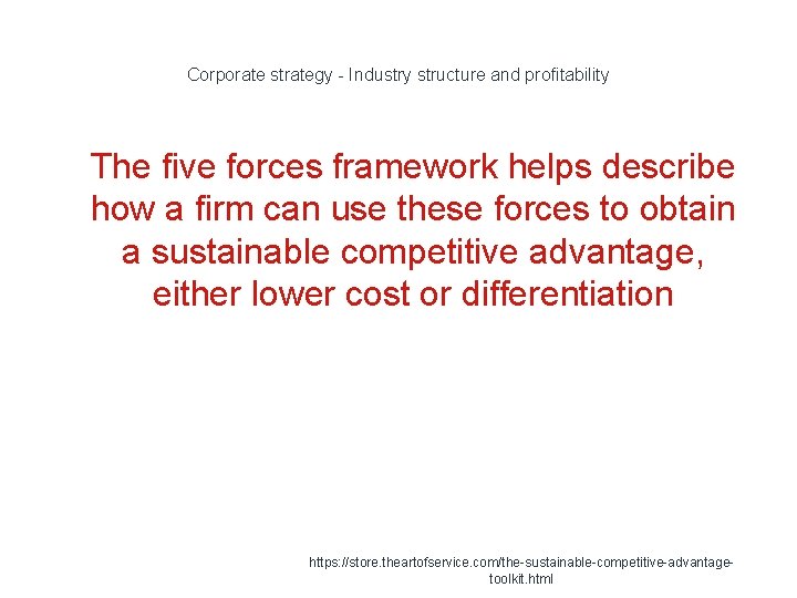 Corporate strategy - Industry structure and profitability 1 The five forces framework helps describe