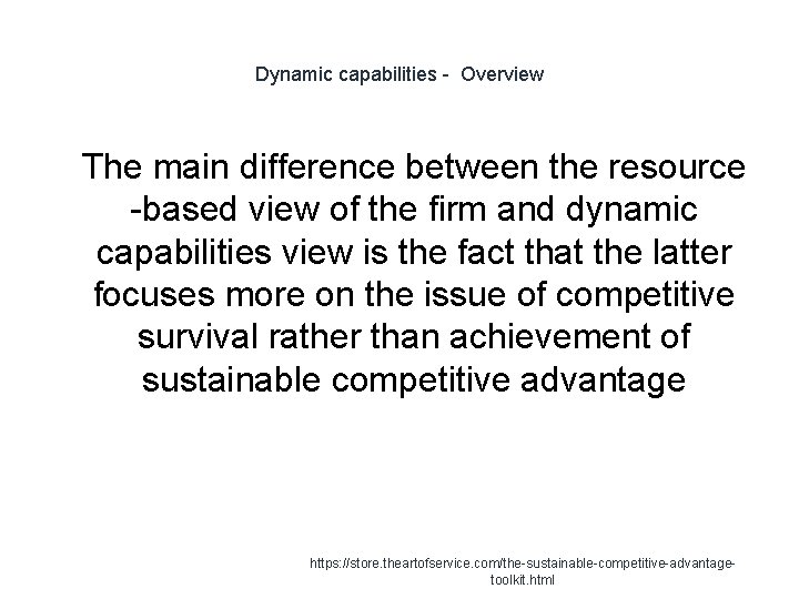 Dynamic capabilities - Overview 1 The main difference between the resource -based view of