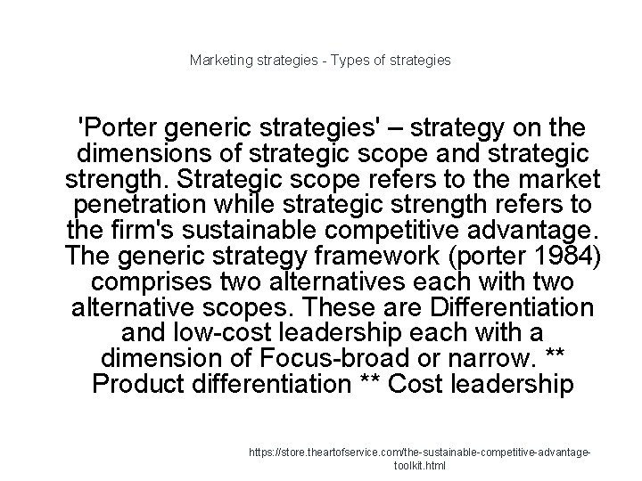 Marketing strategies - Types of strategies 1 'Porter generic strategies' – strategy on the