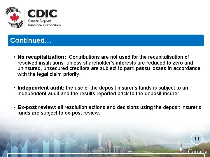 Continued… • No recapitalization: Contributions are not used for the recapitalisation of resolved institutions