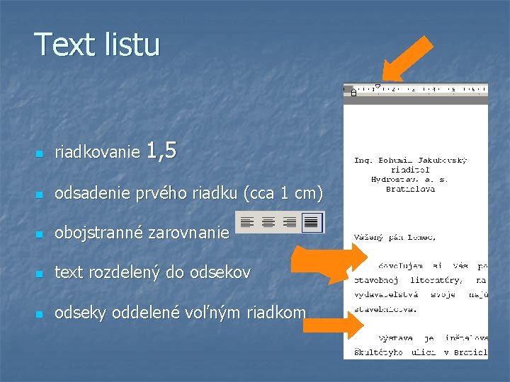 Text listu n riadkovanie 1, 5 n odsadenie prvého riadku (cca 1 cm) n