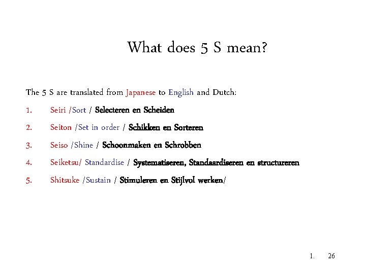 What does 5 S mean? The 5 S are translated from Japanese to English