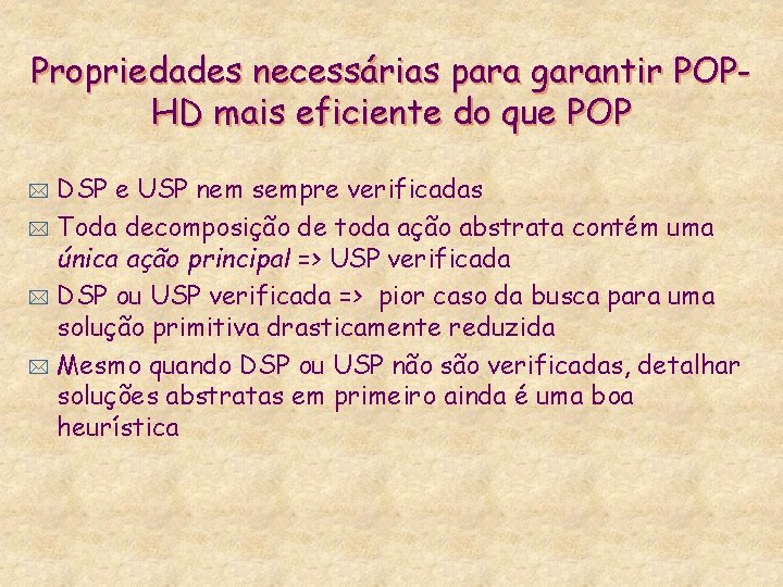 Propriedades necessárias para garantir POPHD mais eficiente do que POP DSP e USP nem