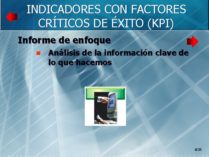 INDICADORES CON FACTORES CRÍTICOS DE ÉXITO (KPI) Informe de enfoque n Análisis de la