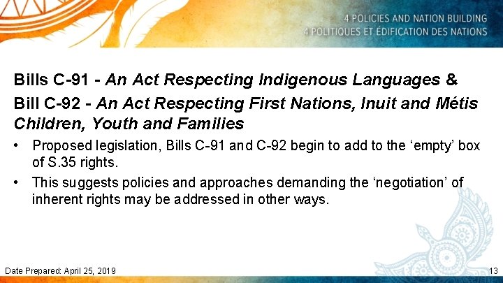 Bills C-91 - An Act Respecting Indigenous Languages & Bill C-92 - An Act