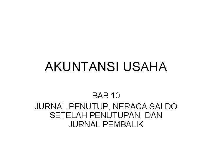 Akuntansi Usaha Bab 10 Jurnal Penutup Neraca Saldo