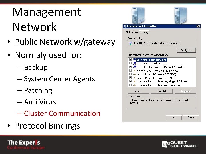 Management Network • Public Network w/gateway • Normaly used for: – Backup – System