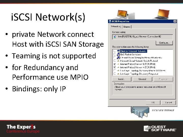 i. SCSI Network(s) • private Network connect Host with i. SCSI SAN Storage •