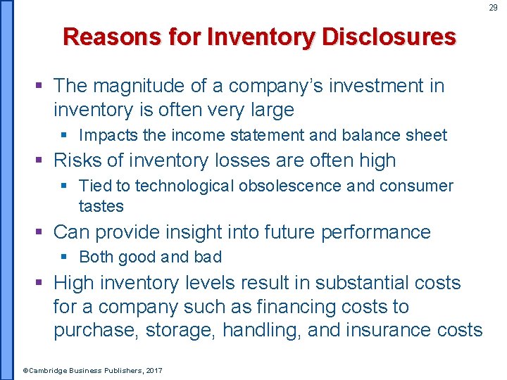 29 Reasons for Inventory Disclosures § The magnitude of a company’s investment in inventory