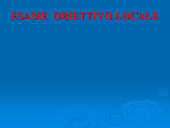 ESAME OBIETTIVO LOCALE 