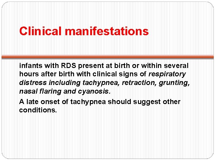 Clinical manifestations infants with RDS present at birth or within several hours after birth