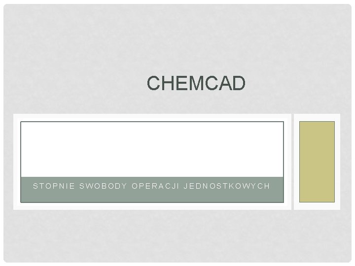 CHEMCAD STOPNIE SWOBODY OPERACJI JEDNOSTKOWYCH 