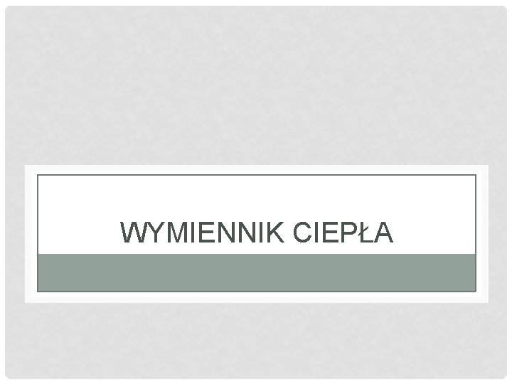 WYMIENNIK CIEPŁA 
