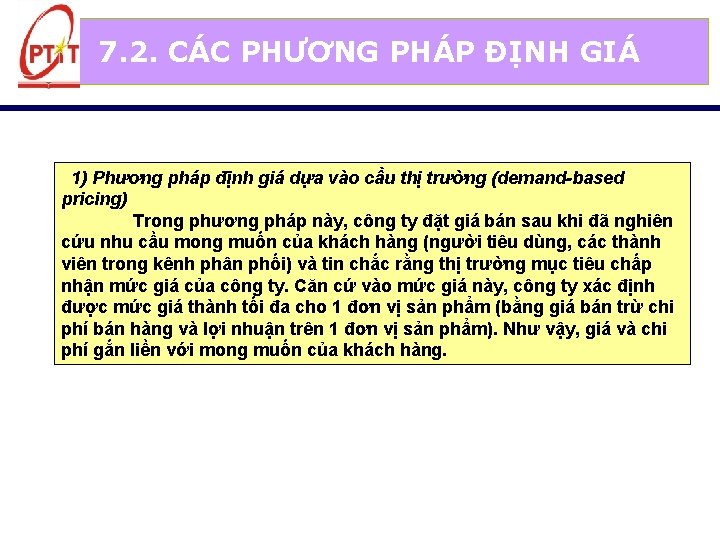 7. 2. CÁC PHƯƠNG PHÁP ĐỊNH GIÁ 1) Phương pháp định giá dựa vào