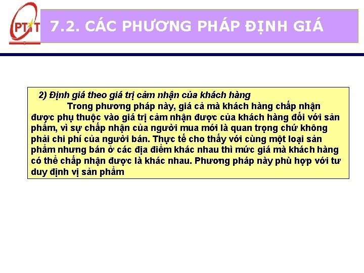 7. 2. CÁC PHƯƠNG PHÁP ĐỊNH GIÁ 2) Định giá theo giá trị cảm