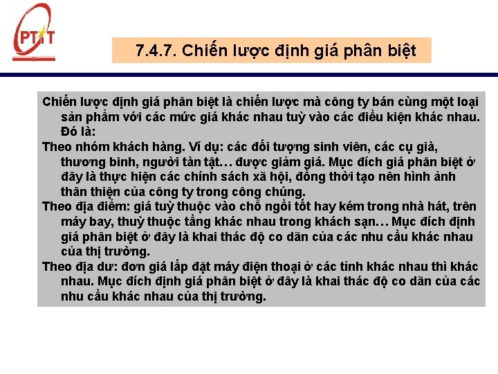 7. 4. 7. Chiến lược định giá phân biệt là chiến lược mà công