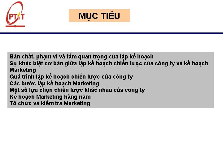 MỤC TIÊU Bản chất, phạm vi và tầm quan trọng của lập kế hoạch