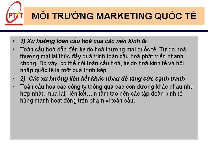 MÔI TRƯỜNG MARKETING QUỐC TẾ • 1) Xu hướng toàn cầu hoá của các