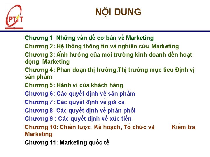 NÔ I DUNG Chương 1: Những vấn đề cơ bản về Marketing Chương 2: