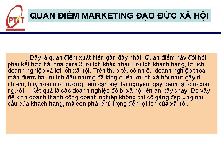 QUAN ĐIỂM MARKETING ĐẠO ĐỨC XÃ HỘI Đây là quan điểm xuất hiện gần