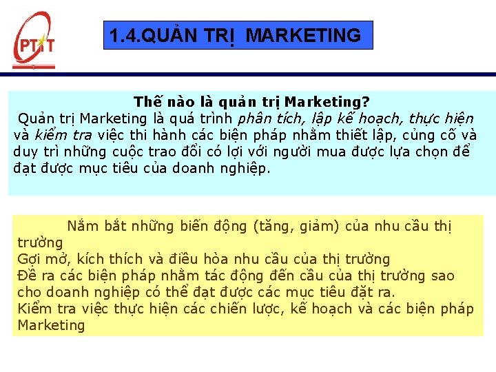 1. 4. QUẢN TRỊ MARKETING Thế nào là quản trị Marketing? Quản trị Marketing