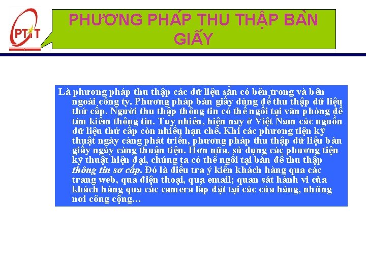 PHƯƠNG PHA P THU TH P BA N GI Y Là phương pháp thu