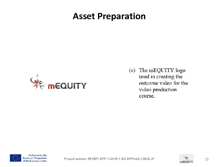 Asset Preparation Project number: 561527 -EPP-1 -2015 -1 -BG-EPPKA 2 -CBHE-JP 15 