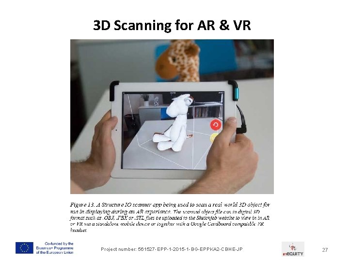 3 D Scanning for AR & VR Project number: 561527 -EPP-1 -2015 -1 -BG-EPPKA