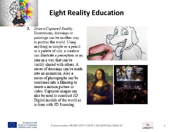 Eight Reality Education Project number: 561527 -EPP-1 -2015 -1 -BG-EPPKA 2 -CBHE-JP 4 