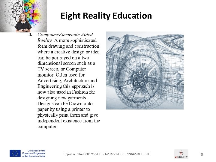 Eight Reality Education Project number: 561527 -EPP-1 -2015 -1 -BG-EPPKA 2 -CBHE-JP 5 