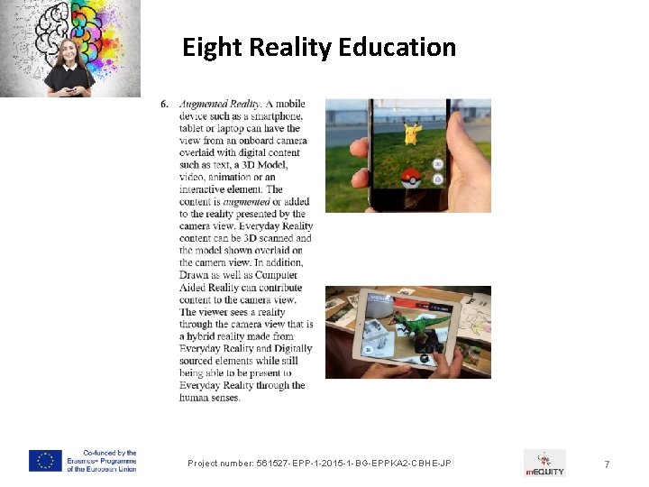 Eight Reality Education Project number: 561527 -EPP-1 -2015 -1 -BG-EPPKA 2 -CBHE-JP 7 