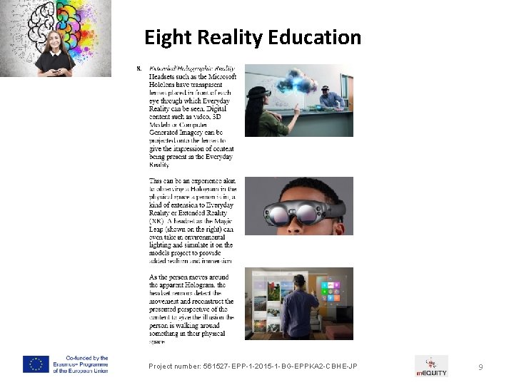 Eight Reality Education Project number: 561527 -EPP-1 -2015 -1 -BG-EPPKA 2 -CBHE-JP 9 